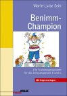 Benimm-Champion. Ein Trainingsprogramm fr die Jahrgangsstufen 5 und 6